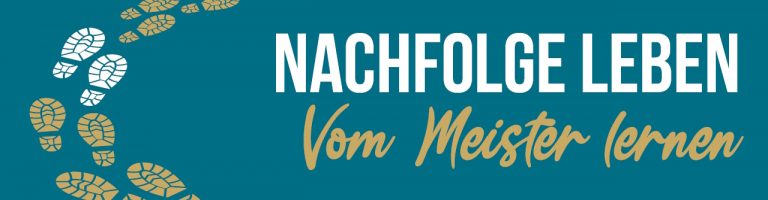 Nachfolge leben – vom Meister lernen (2025)